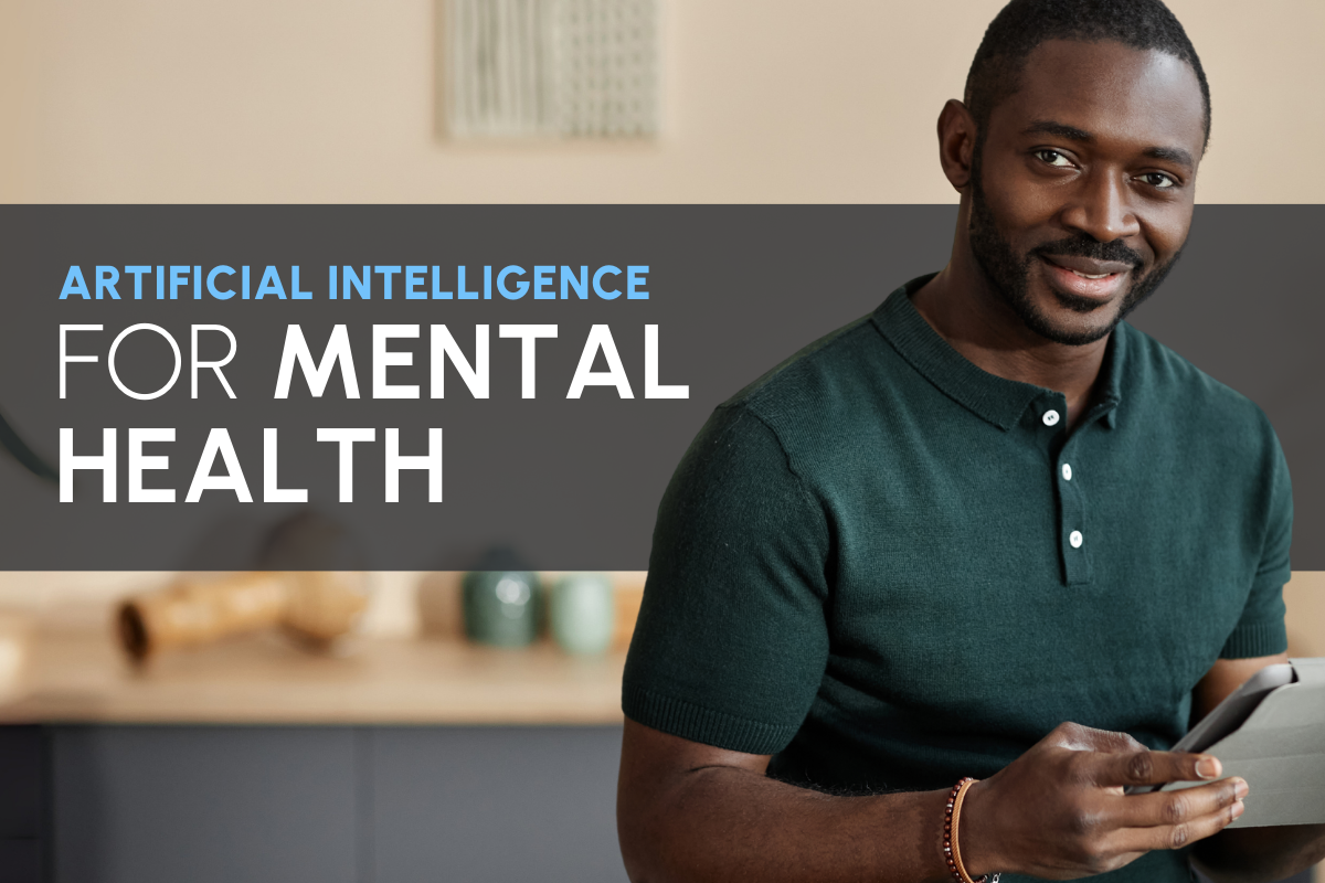 The Use of Artificial Intelligence for Mental Health Benefits