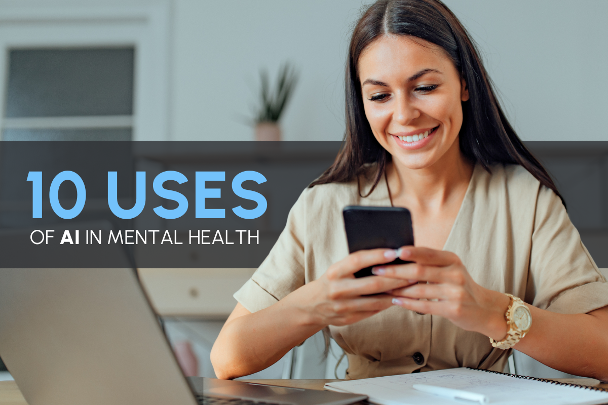 10 Uses of Artificial Intelligence in Mental Health