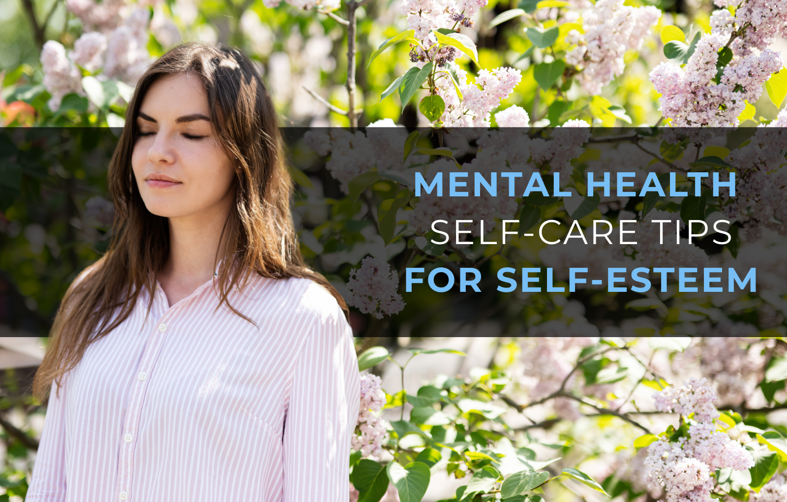 5 Mental Health Self-Care Tips For Better Self-Esteem